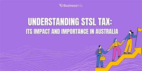 tax type stsl component|Understanding STSL tax: its impact and importance in Australia.
